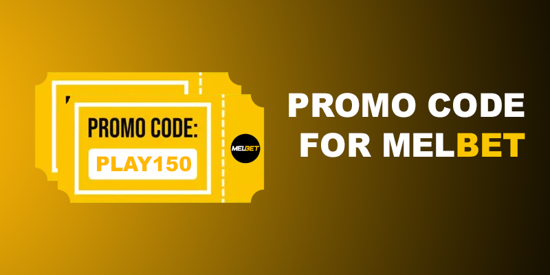 Current Melbet Promo Code for Bonus